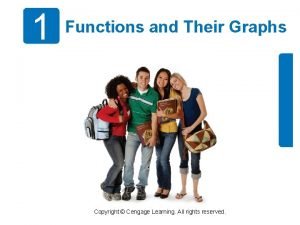 1 Functions and Their Graphs Copyright Cengage Learning