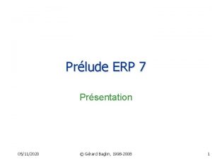 Prlude ERP 7 Prsentation 05112020 Grard Baglin 1998