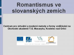 Romantismus ve slovanskch zemch Centrum pro virtuln a