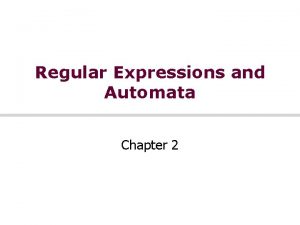 Regular Expressions and Automata Chapter 2 Regular Expressions