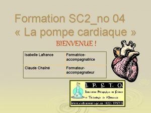 Formation SC 2no 04 La pompe cardiaque BIENVENUE
