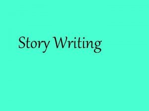 Objective of story writing