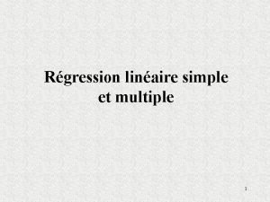 Rgression linaire simple et multiple 1 Exemple Une