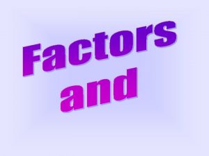 Prime factor of 56 Prime factor of 56