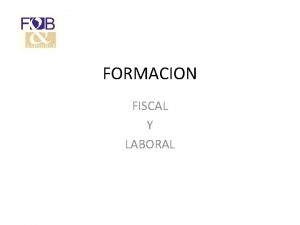 FORMACION FISCAL Y LABORAL SISTEMA TRIBUTARIO Impuestos directos