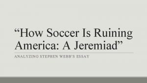 How soccer is ruining america