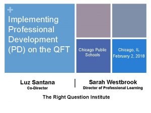 Implementing Professional Development PD on the QFT Luz