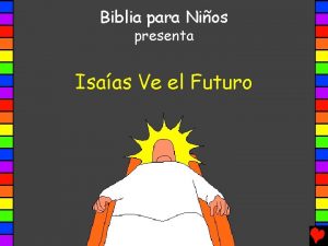 Biblia para Nios presenta Isaas Ve el Futuro