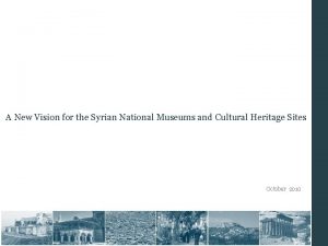 A New Vision for the Syrian National Museums