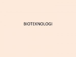Bioteknologi berasal dari kata