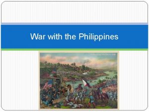 War with the Philippines Hopes of the Philippines