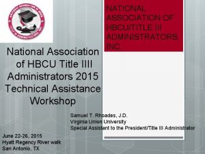 National Association of HBCU Title IIII Administrators 2015