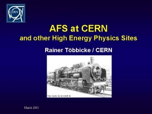 AFS at CERN and other High Energy Physics