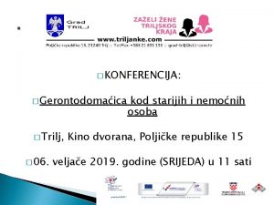 KONFERENCIJA Gerontodomaica Trilj 06 kod starijih i nemonih