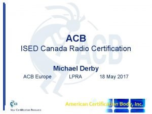 ACB ISED Canada Radio Certification Michael Derby ACB