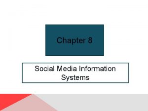 Social media information systems