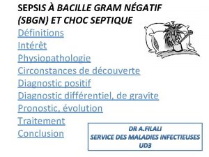 SEPSIS BACILLE GRAM NGATIF SBGN ET CHOC SEPTIQUE