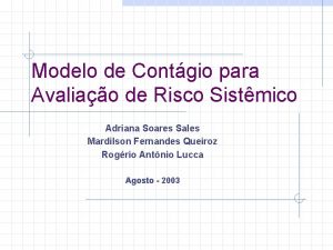 Modelo de Contgio para Avaliao de Risco Sistmico