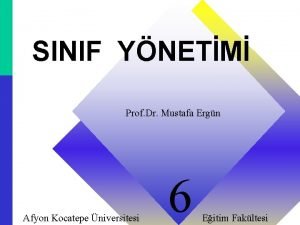 SINIF YNETM Prof Dr Mustafa Ergn Afyon Kocatepe