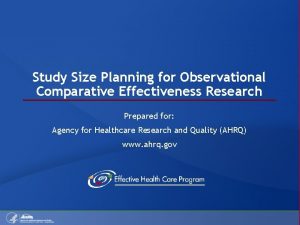 Study Size Planning for Observational Comparative Effectiveness Research