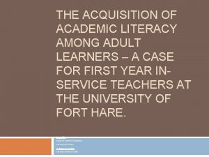 THE ACQUISITION OF ACADEMIC LITERACY AMONG ADULT LEARNERS