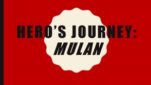 Mulan hero's journey 12 steps Mulan hero's journey 12 steps