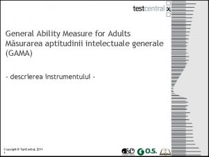 General Ability Measure for Adults Msurarea aptitudinii intelectuale