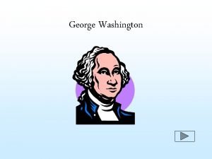 George washington was born in february