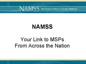 NAMSS Your Link to MSPs From Across the