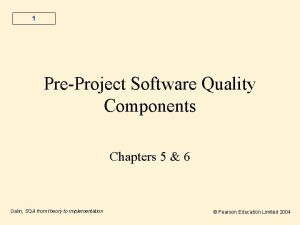 1 PreProject Software Quality Components Chapters 5 6