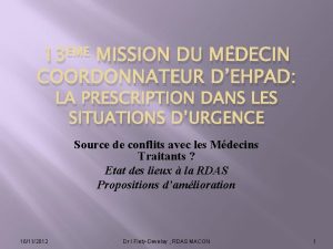 13ME MISSION DU MDECIN COORDONNATEUR DEHPAD LA PRESCRIPTION