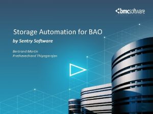 Storage Automation for BAO by Sentry Software Bertrand
