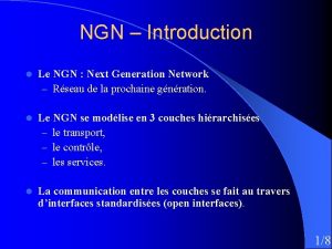 NGN Introduction l Le NGN Next Generation Network