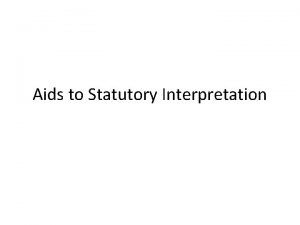 Extrinsic and intrinsic aids to statutory interpretation