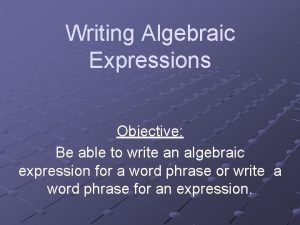 Algebraic expressions objectives