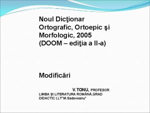 Noul Dicionar Ortografic Ortoepic i Morfologic 2005 DOOM