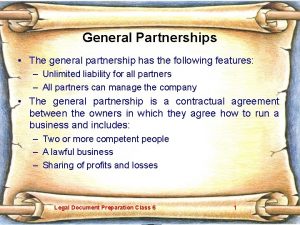 General Partnerships The general partnership has the following