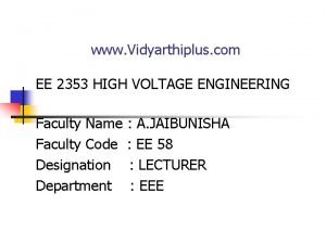 www Vidyarthiplus com EE 2353 HIGH VOLTAGE ENGINEERING