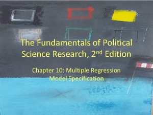 The Fundamentals of Political Science Research 2 nd