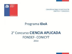 Programa IDe A 2 Concurso CIENCIA APLICADA FONDEF