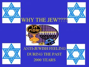 WHY THE JEW ANTIJEWISH FEELING DURING THE PAST