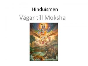 Hinduismen Vgar till Moksha Yoga Religion eller Hlsa