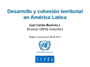 Desarrollo y cohesin territorial en Amrica Latina Juan