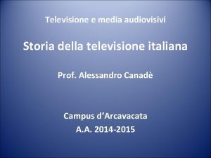 Televisione e media audiovisivi Storia della televisione italiana