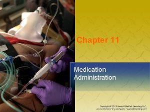 Chapter 11 Medication Administration National EMS Education Standard