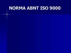 NORMA ABNT ISO 9000 NORMA ABNT ISO 9000