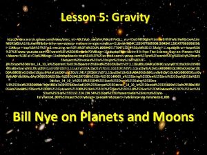 Lesson 5 Gravity http video search yahoo comvideoplay