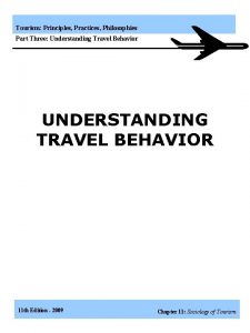 Tourism Principles Practices Philosophies Part Three Understanding Travel