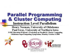 Parallel Programming Cluster Computing Instruction Level Parallelism Henry