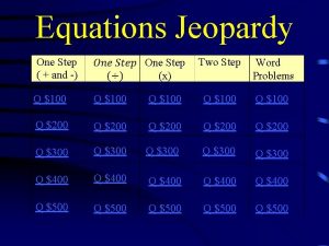 Equations Jeopardy One Step and One Step x